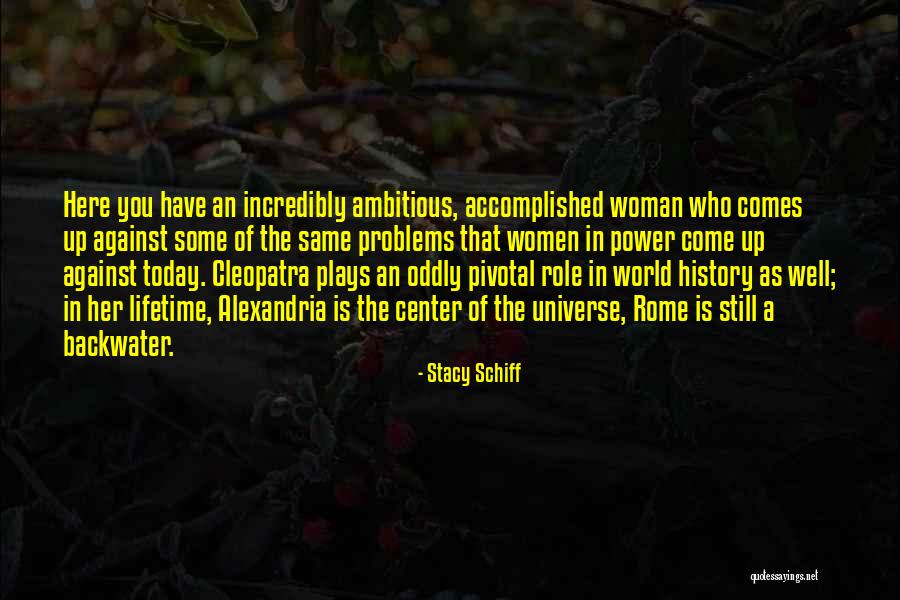Cleopatra's Quotes By Stacy Schiff Cleopatra's Quotes By Stacy Schiff