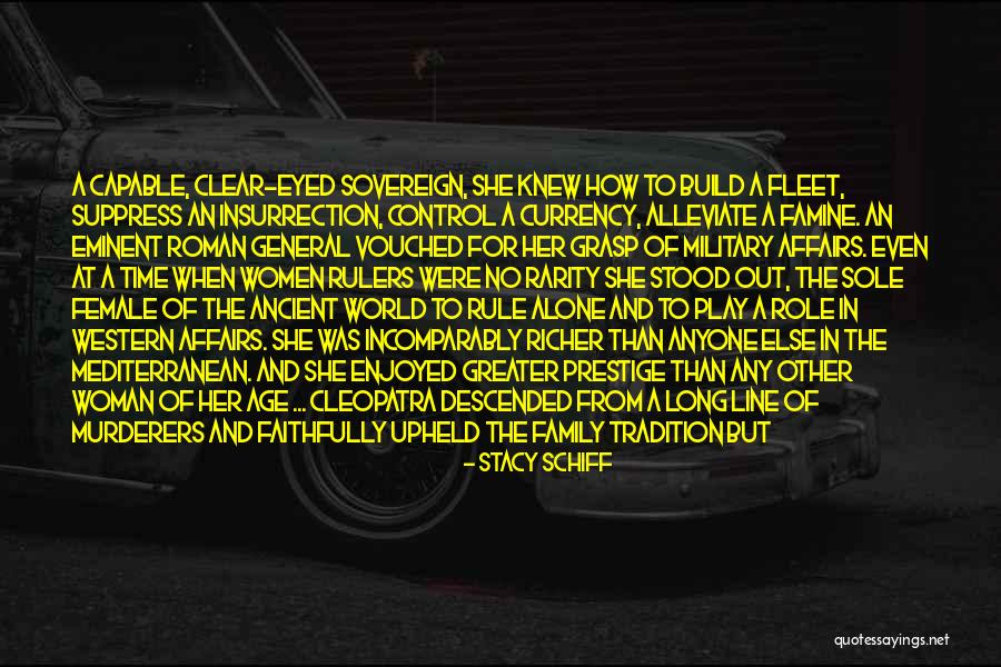 Cleopatra's Quotes By Stacy Schiff Cleopatra's Quotes By Stacy Schiff