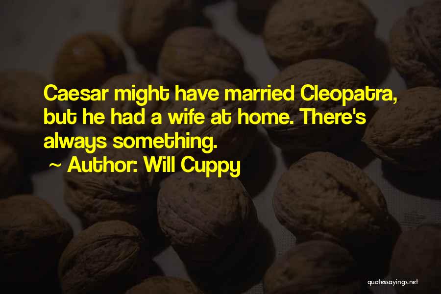 Cleopatra's Quotes By Will Cuppy