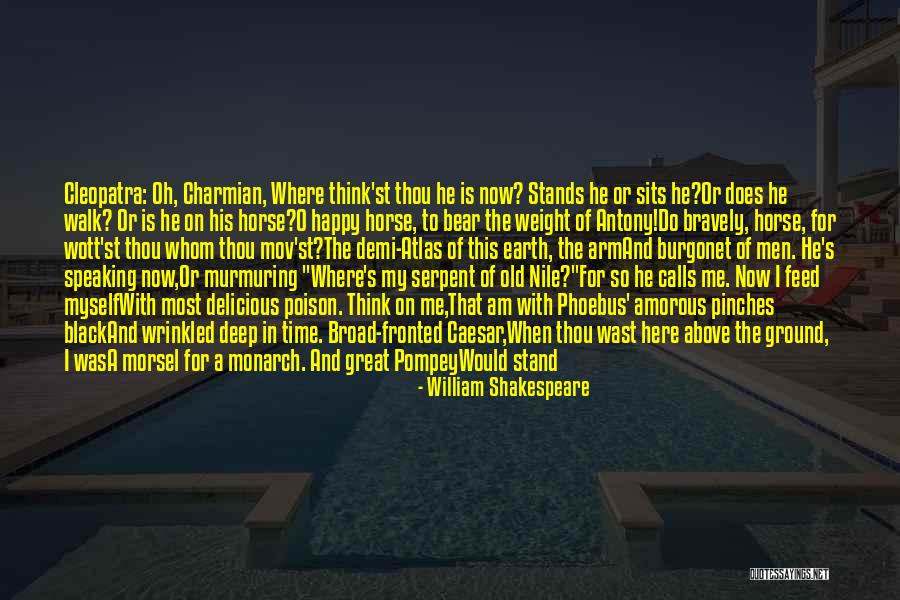 Cleopatra's Quotes By William Shakespeare Cleopatra's Quotes By William Shakespeare