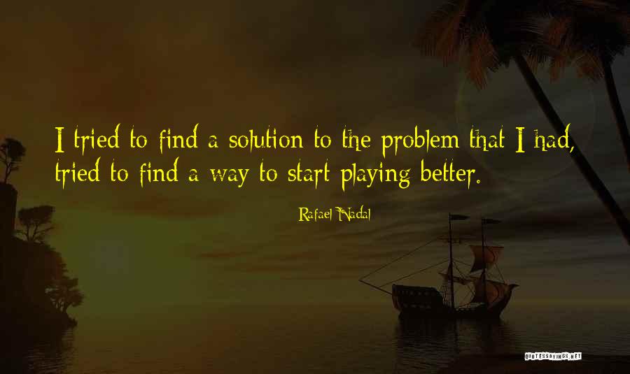 Cleotilde Gonzalez Quotes By Rafael Nadal Cleotilde Gonzalez Quotes By Rafael Nadal