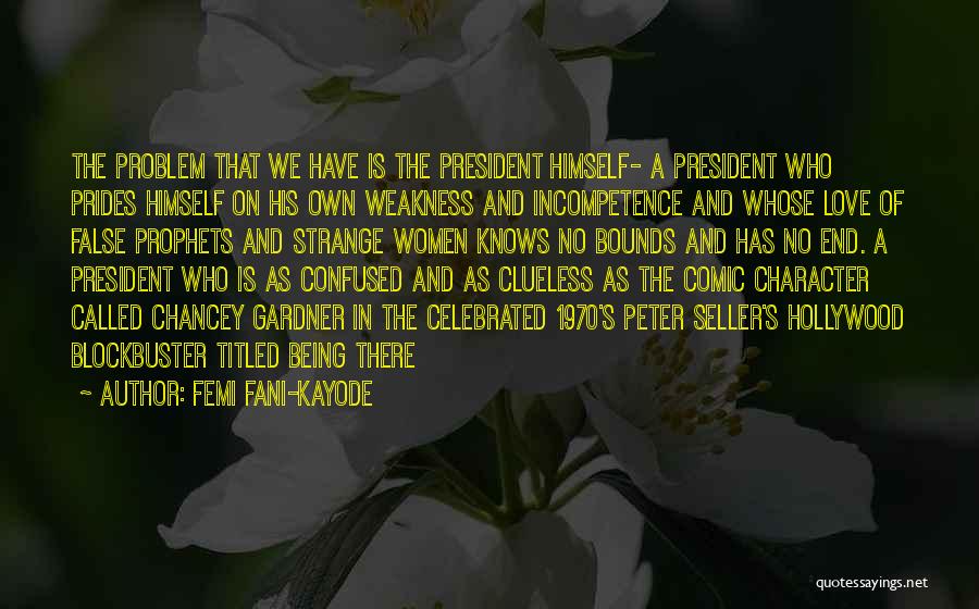Cleptomana Quotes By Femi Fani-Kayode