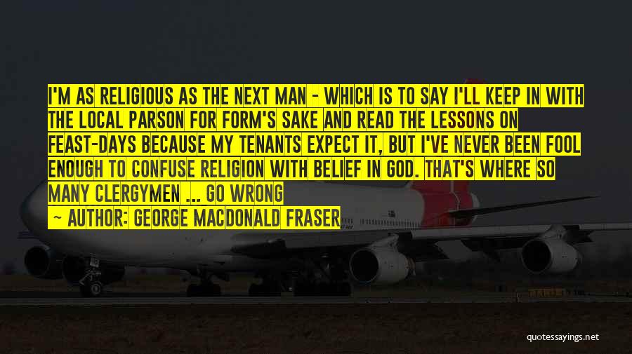 Clergymen Quotes By George MacDonald Fraser