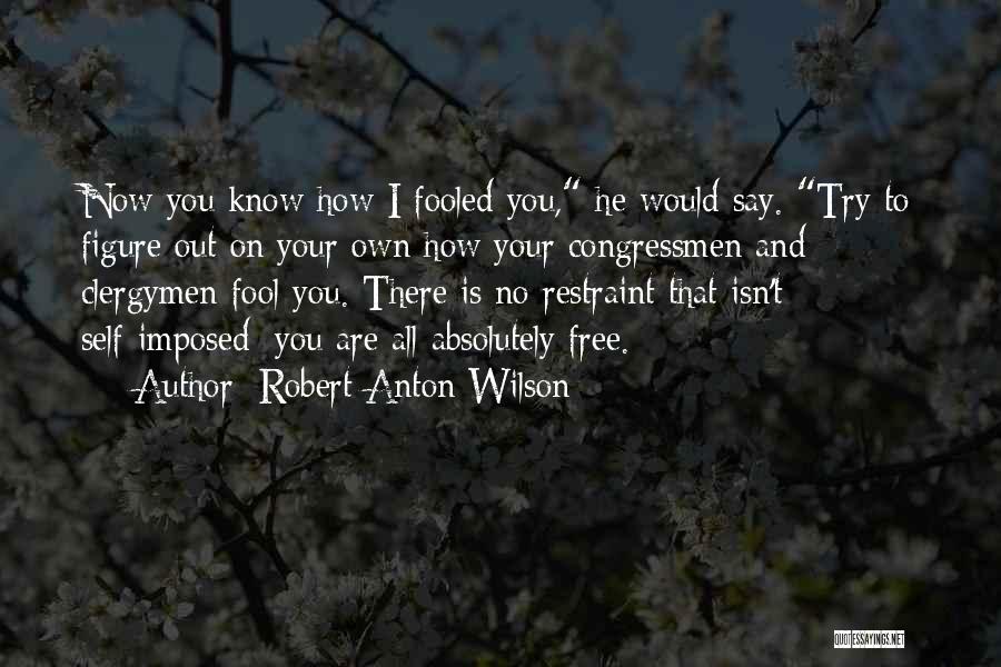 Clergymen Quotes By Robert Anton Wilson