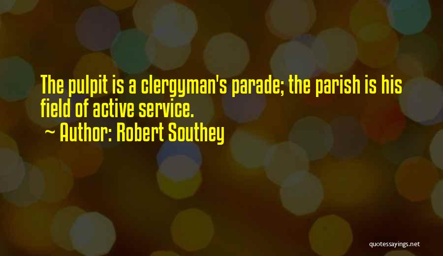 Clergymen Quotes By Robert Southey