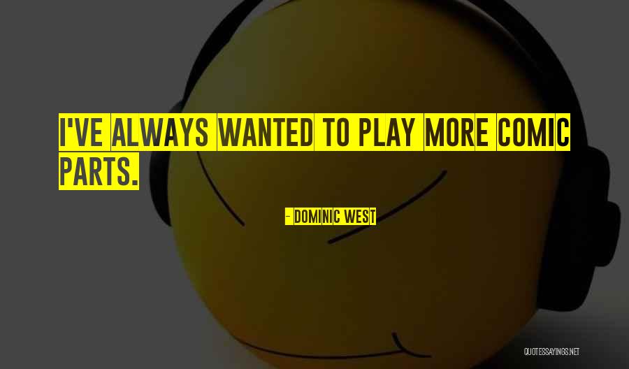 Clerico Drink Quotes By Dominic West Clerico Drink Quotes By Dominic West