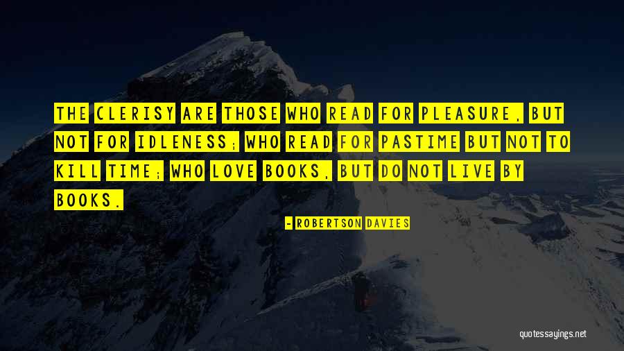 Clerisy Quotes By Robertson Davies Clerisy Quotes By Robertson Davies