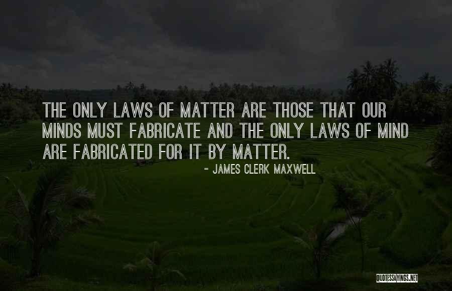 Clerk Maxwell Quotes By James Clerk Maxwell