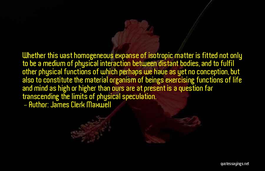 Clerk Maxwell Quotes By James Clerk Maxwell