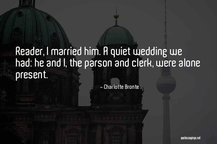 Clerk Quotes By Charlotte Bronte