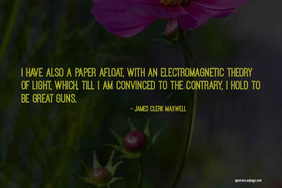 Clerk Quotes By James Clerk Maxwell