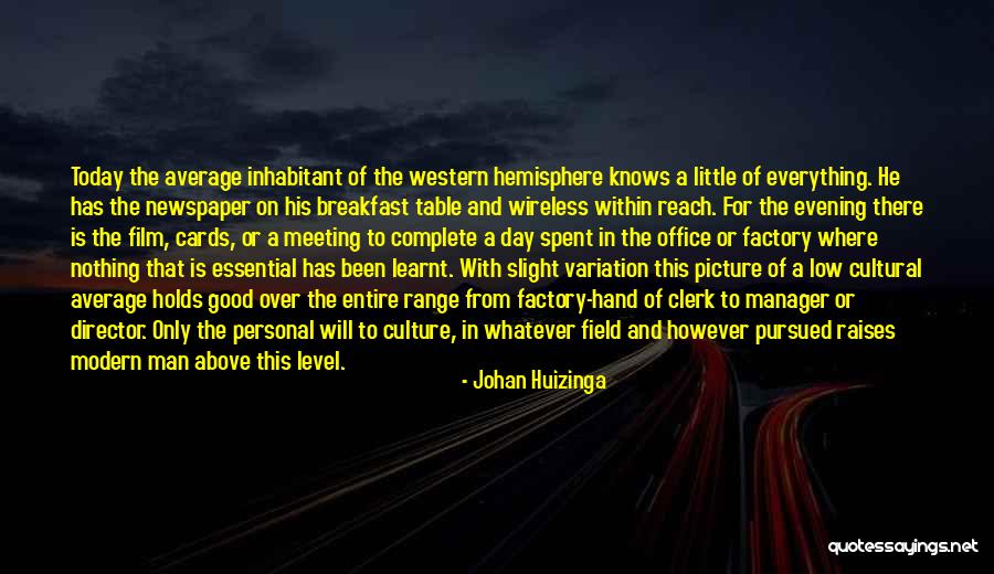 Clerk Quotes By Johan Huizinga