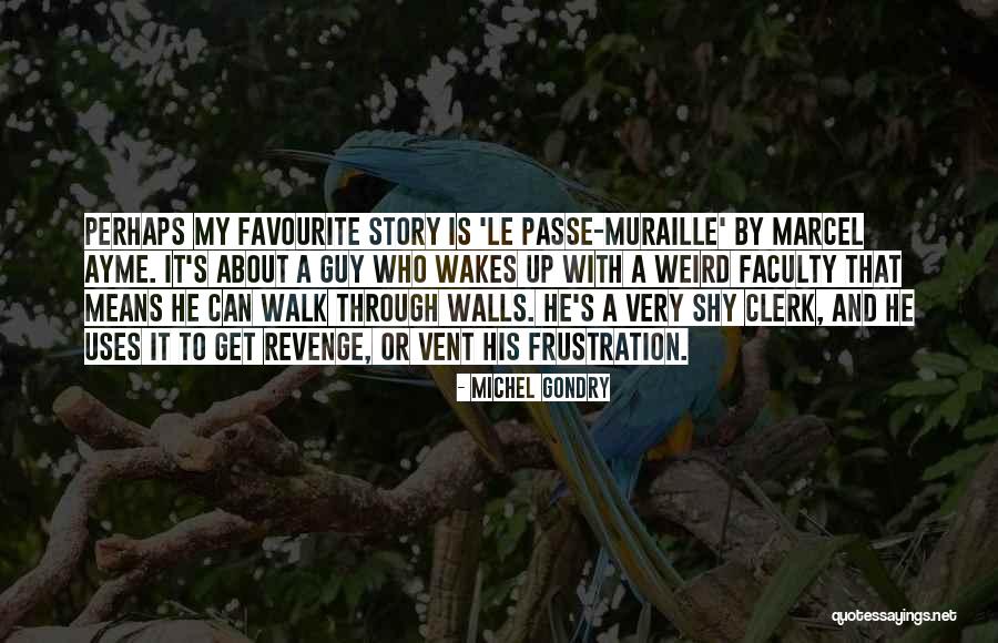 Clerk Quotes By Michel Gondry