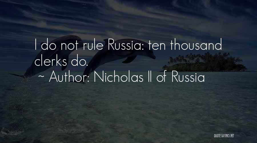 Clerks Ii Quotes By Nicholas II Of Russia