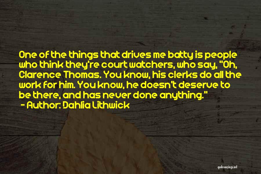 Clerks Quotes By Dahlia Lithwick