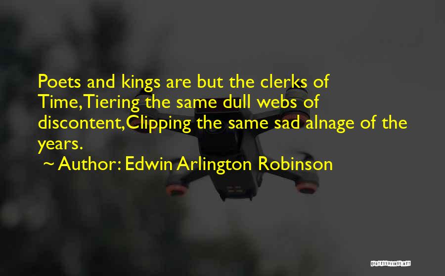 Clerks Quotes By Edwin Arlington Robinson