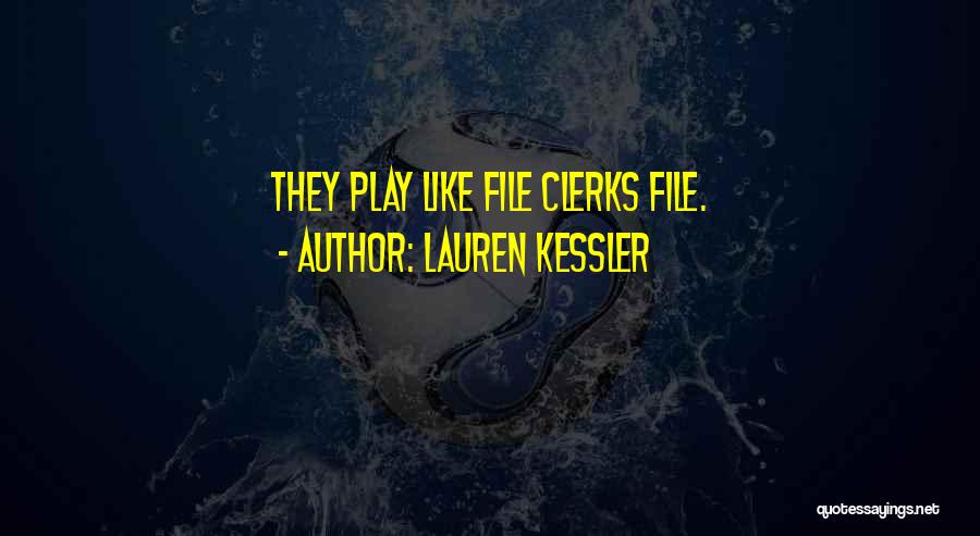 Clerks Quotes By Lauren Kessler