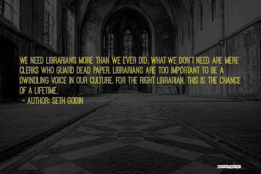 Clerks Quotes By Seth Godin