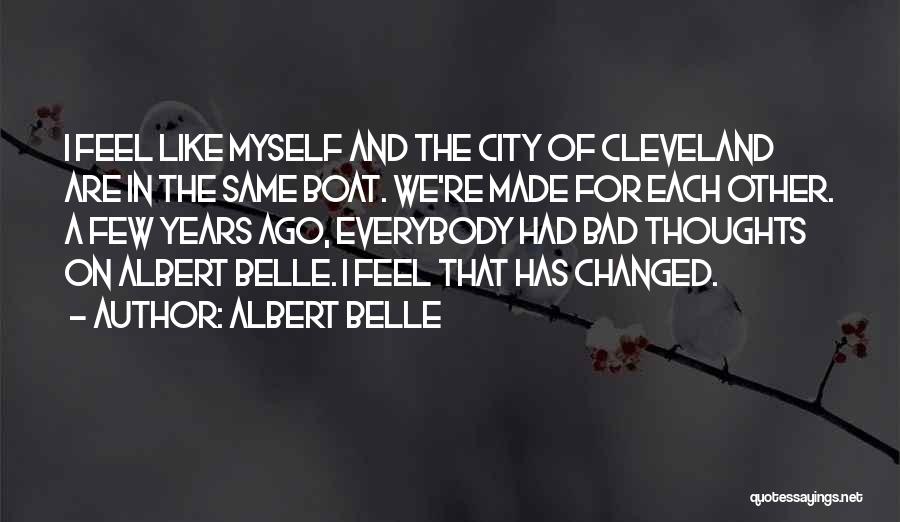 Cleveland City Quotes By Albert Belle