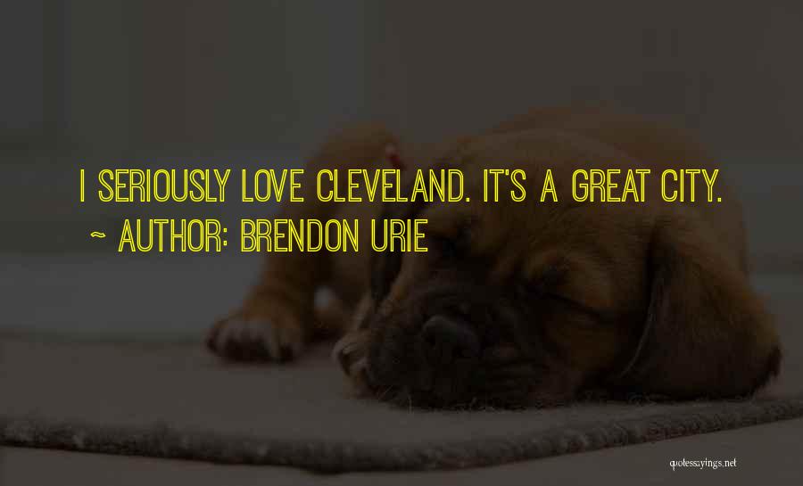 Cleveland City Quotes By Brendon Urie