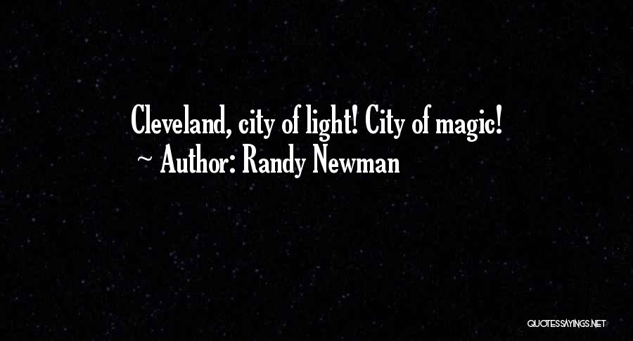 Cleveland City Quotes By Randy Newman