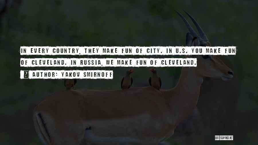Cleveland City Quotes By Yakov Smirnoff