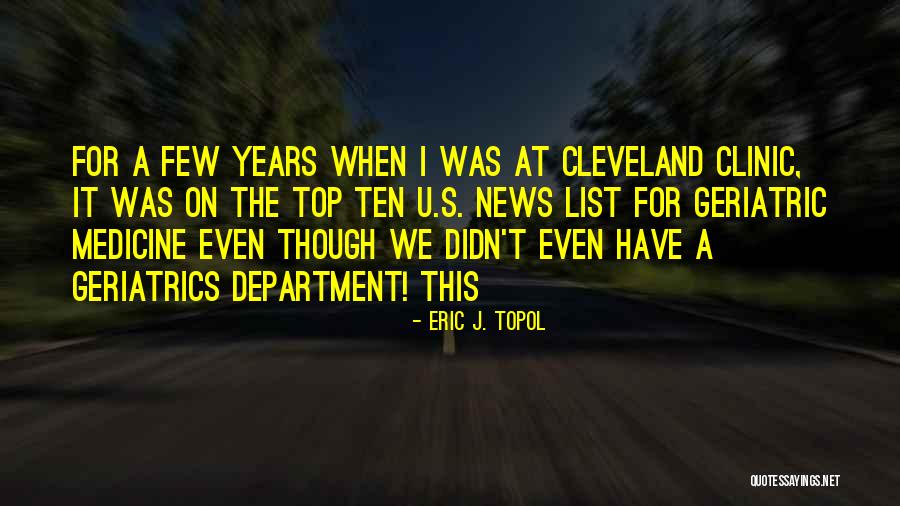 Cleveland Clinic Quotes By Eric J. Topol Cleveland Clinic Quotes By Eric J. Topol