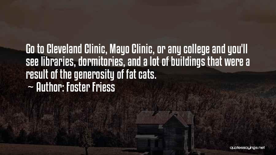 Cleveland Clinic Quotes By Foster Friess