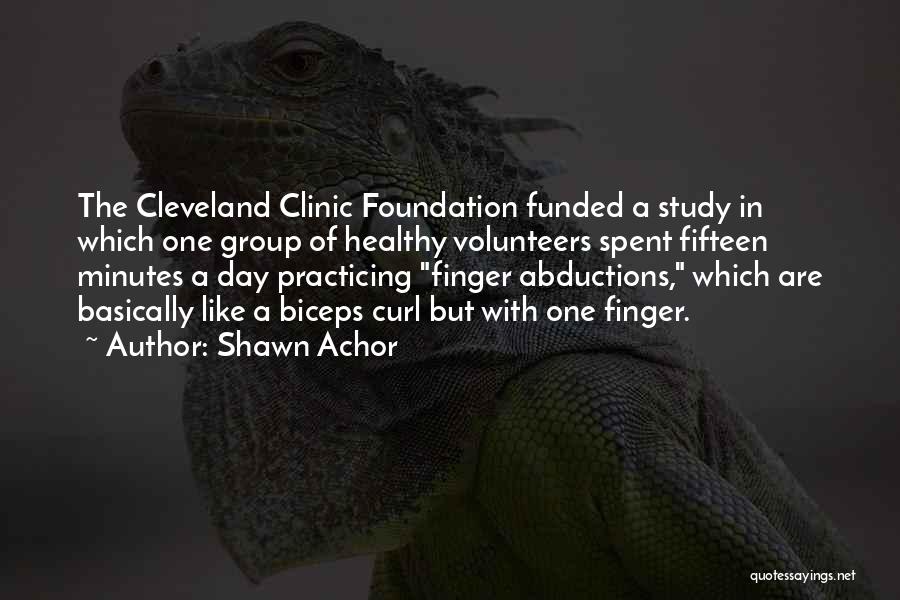 Cleveland Clinic Quotes By Shawn Achor