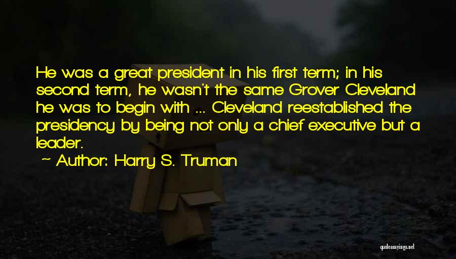 Cleveland Grover Quotes By Harry S. Truman