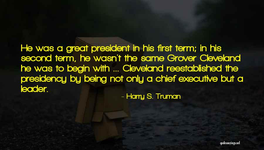 Cleveland Grover Quotes By Harry S. Truman