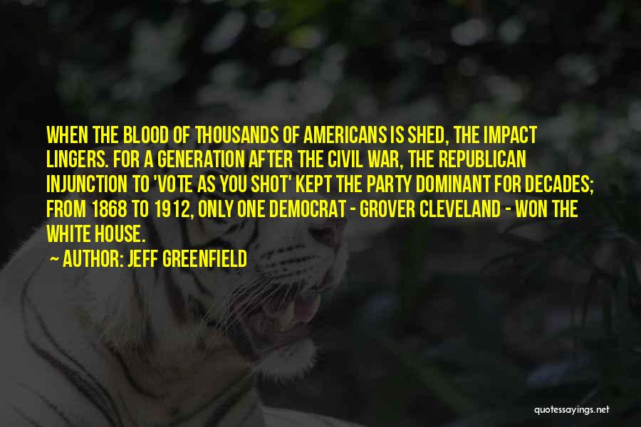 Cleveland Grover Quotes By Jeff Greenfield