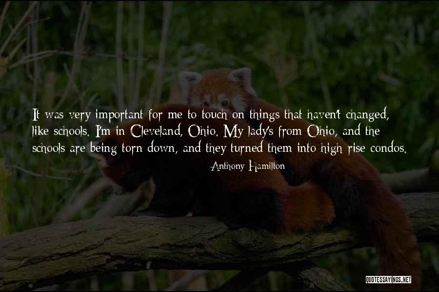 Cleveland Ohio Quotes By Anthony Hamilton Cleveland Ohio Quotes By Anthony Hamilton
