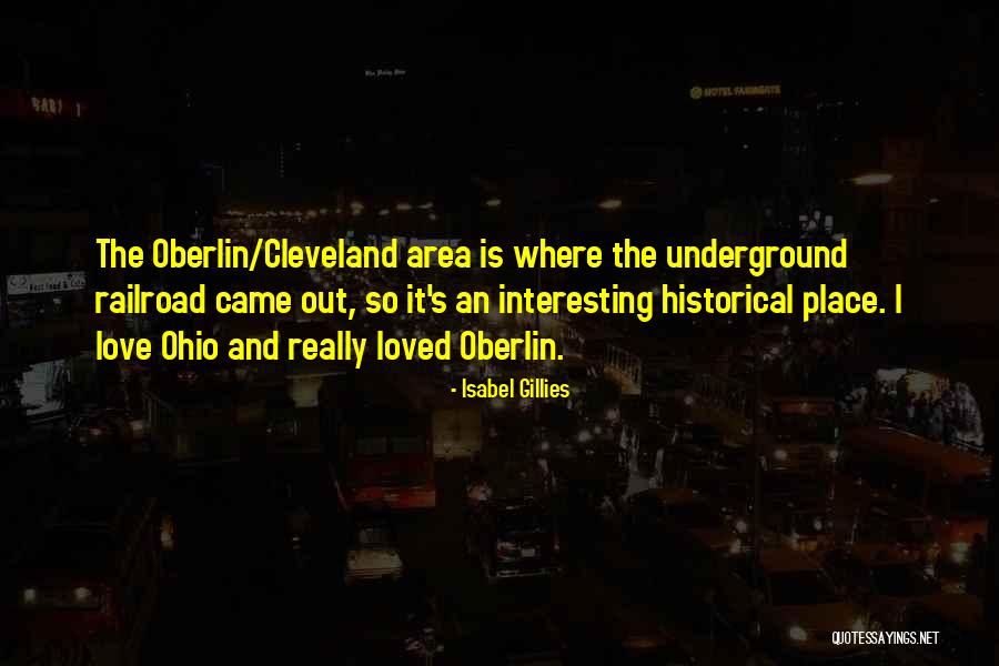 Cleveland Ohio Quotes By Isabel Gillies