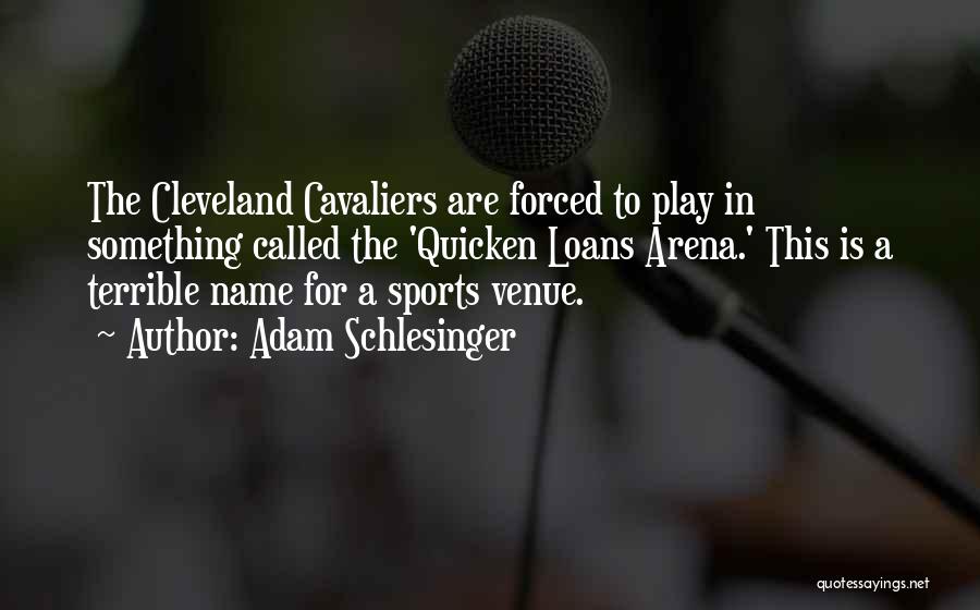 Cleveland Sports Quotes By Adam Schlesinger Cleveland Sports Quotes By Adam Schlesinger