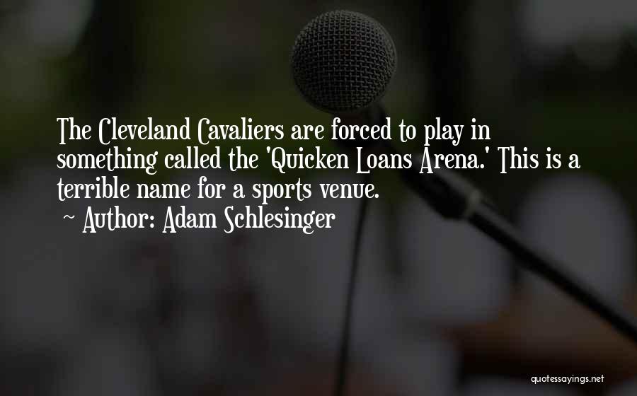 Cleveland Sports Quotes By Adam Schlesinger