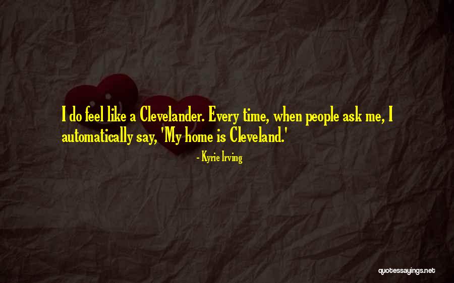 Clevelander Quotes By Kyrie Irving Clevelander Quotes By Kyrie Irving