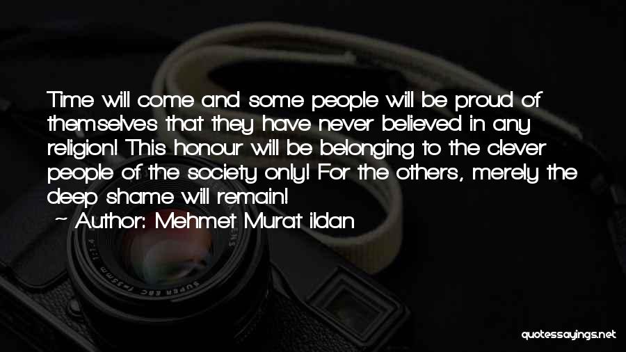 Clever But Deep Quotes By Mehmet Murat Ildan