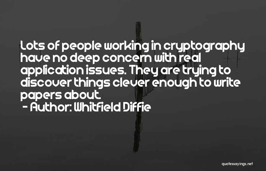 Clever But Deep Quotes By Whitfield Diffie