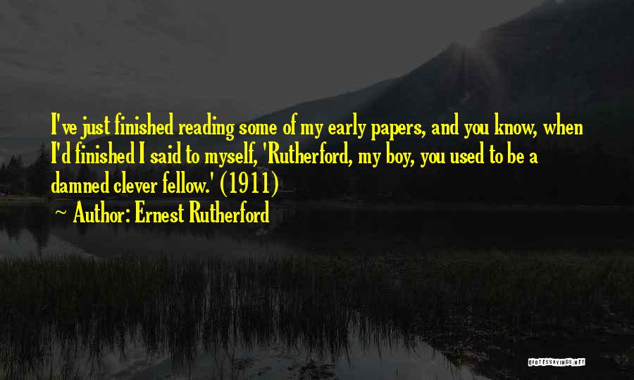 Clever But Funny Quotes By Ernest Rutherford