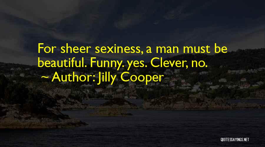 Clever But Funny Quotes By Jilly Cooper