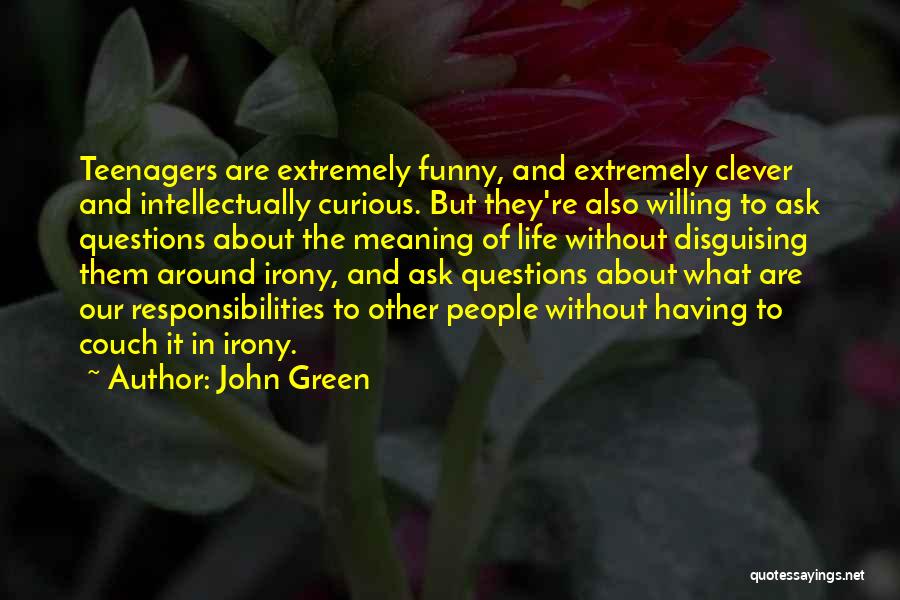 Clever But Funny Quotes By John Green