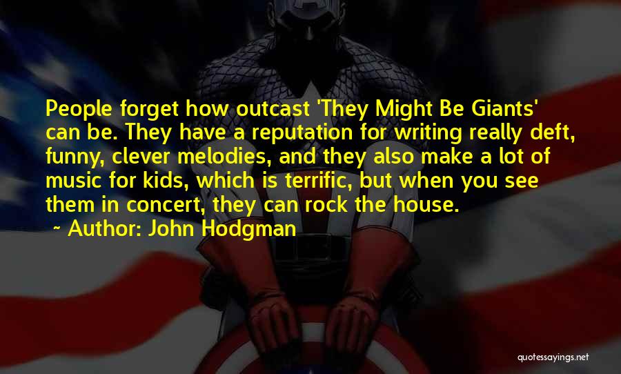 Clever But Funny Quotes By John Hodgman