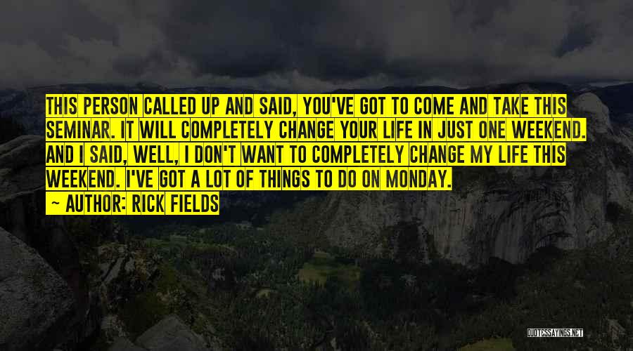 Clever But Funny Quotes By Rick Fields