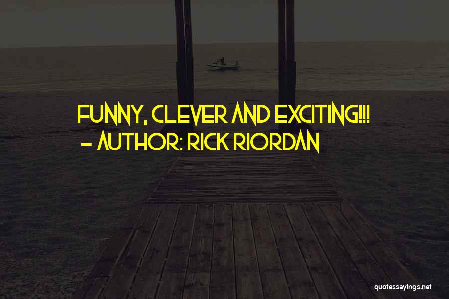 Clever But Funny Quotes By Rick Riordan