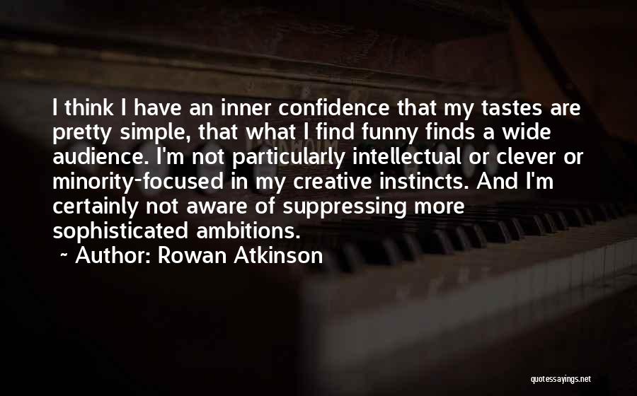 Clever But Funny Quotes By Rowan Atkinson