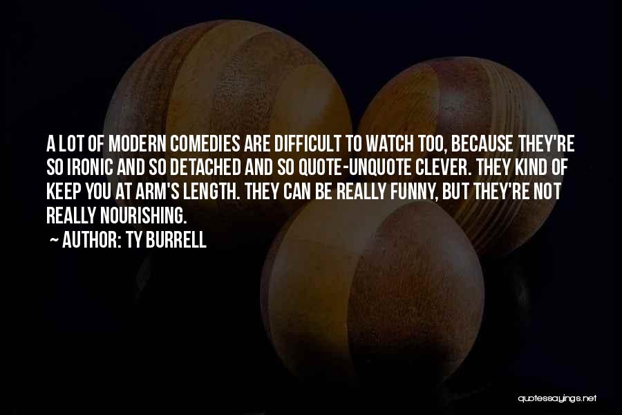 Clever But Funny Quotes By Ty Burrell