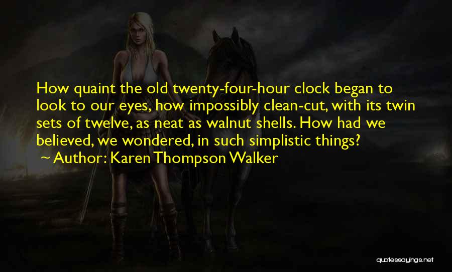 Clever Description Quotes By Karen Thompson Walker