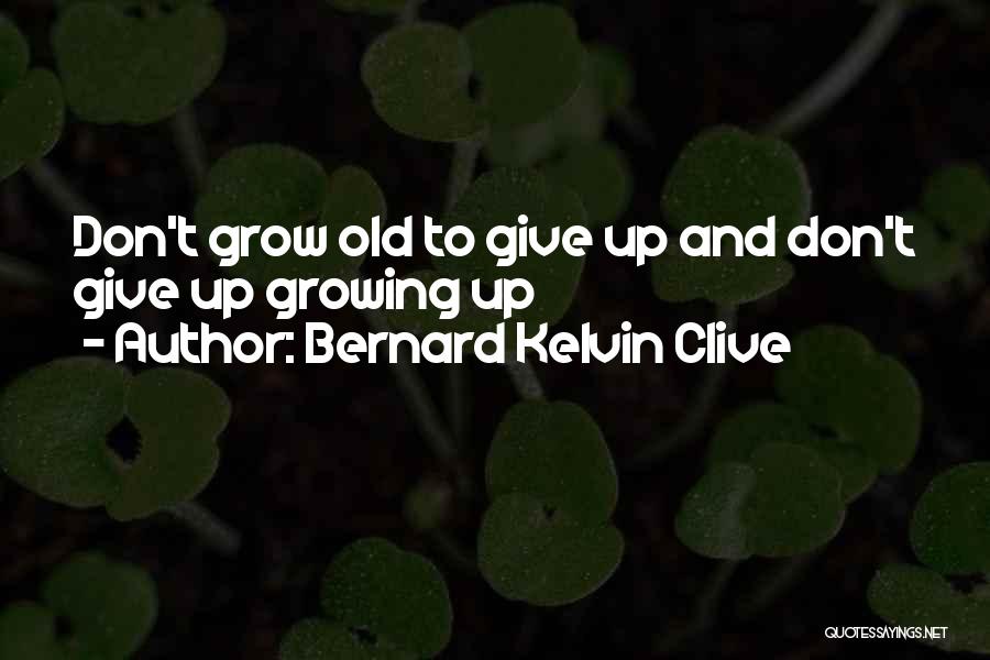 Clever Environmental Quotes By Bernard Kelvin Clive