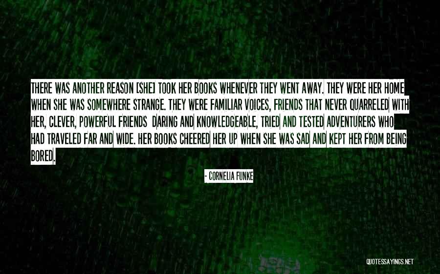 Clever Friends Quotes By Cornelia Funke Clever Friends Quotes By Cornelia Funke